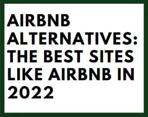 Airbnb alternatives: The best sites like Airbnb in 2022