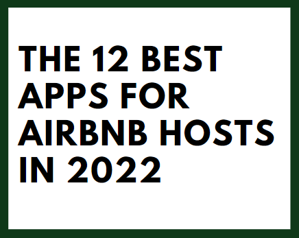 The 12 best apps for Airbnb hosts in 2022
