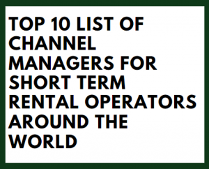 Top 10 ilst of channel managers for short term rental operators around the world