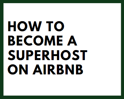 How to become a superhost on Airbnb