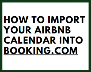How to Import your Airbnb calendar into Booking.com