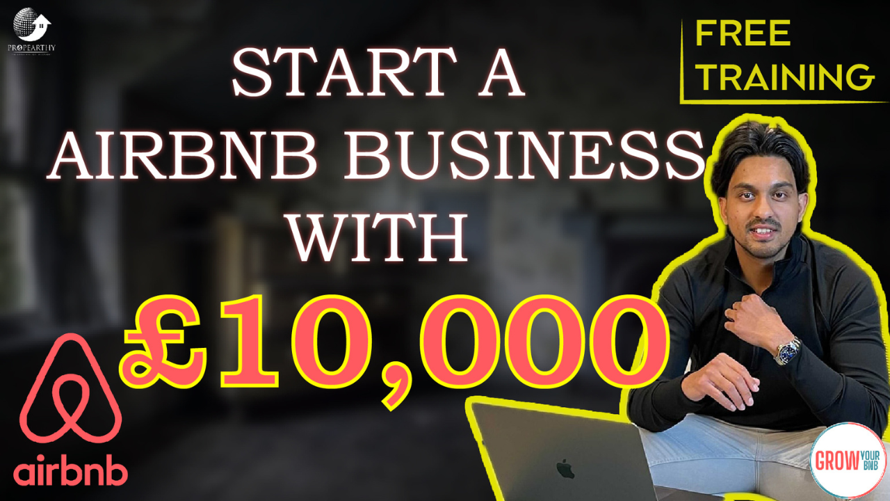 2022 Version - Free Training - How to START AIRBNB BUSINESS WITH UPTO £10000 INVESTMENTS